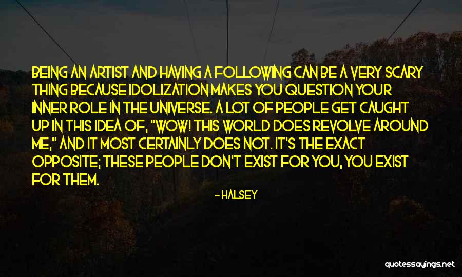 World Of An Artist Quotes By Halsey World Of An Artist Quotes By Halsey