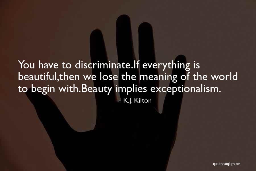 World Of Beauty Quotes By K.J. Kilton World Of Beauty Quotes By K.J. Kilton