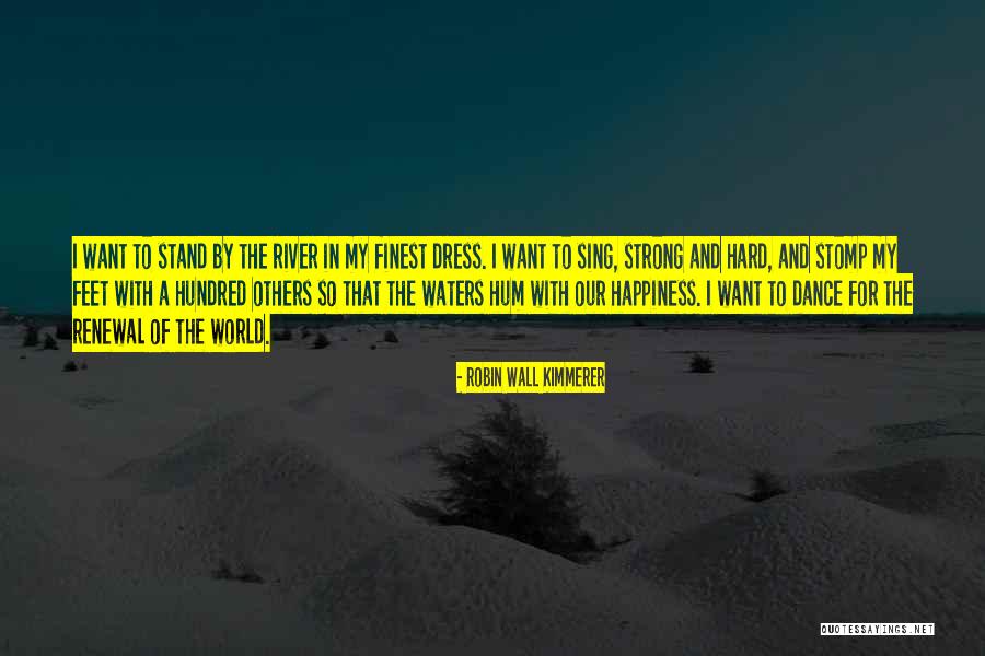 World Of Dance Quotes By Robin Wall Kimmerer World Of Dance Quotes By Robin Wall Kimmerer