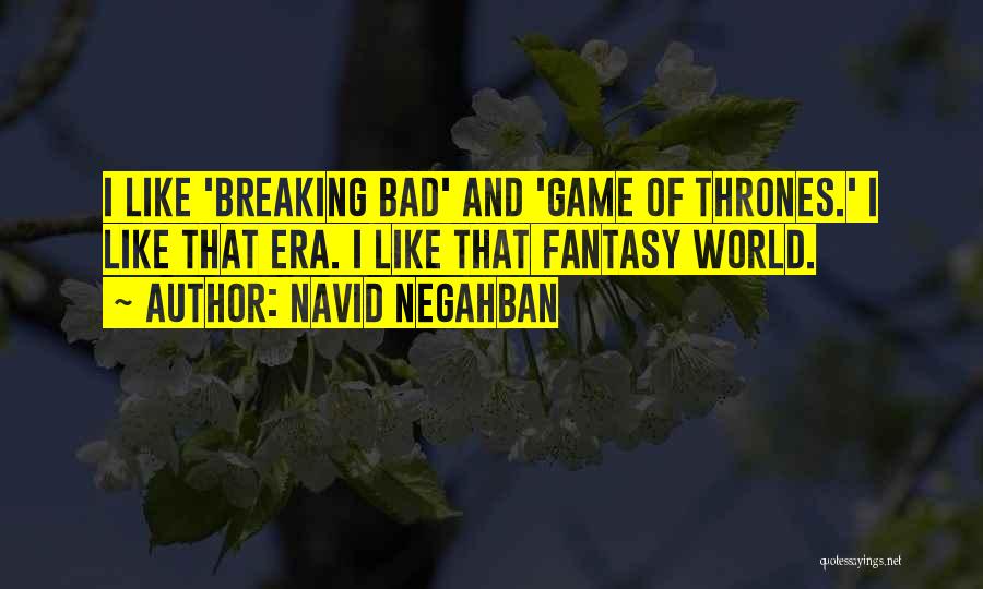 World Of Fantasy Quotes By Navid Negahban