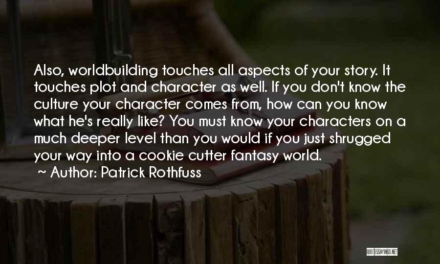 World Of Fantasy Quotes By Patrick Rothfuss