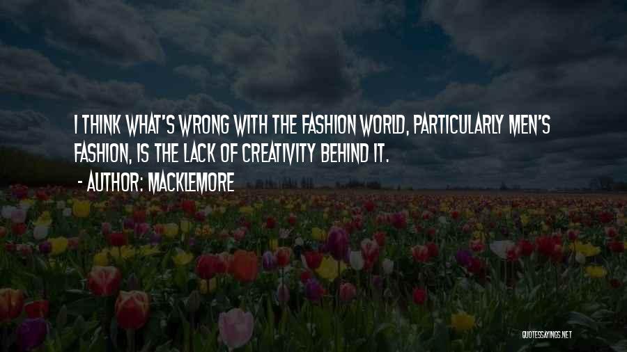 World Of Fashion Quotes By Macklemore