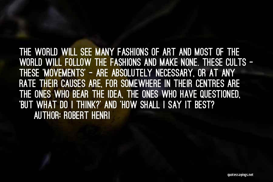 World Of Fashion Quotes By Robert Henri