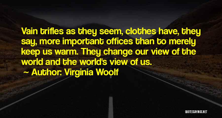 World Of Fashion Quotes By Virginia Woolf