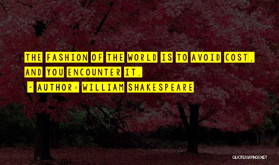 World Of Fashion Quotes By William Shakespeare
