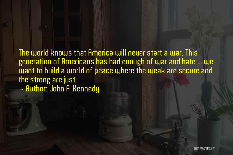 World Of Hate Quotes By John F. Kennedy