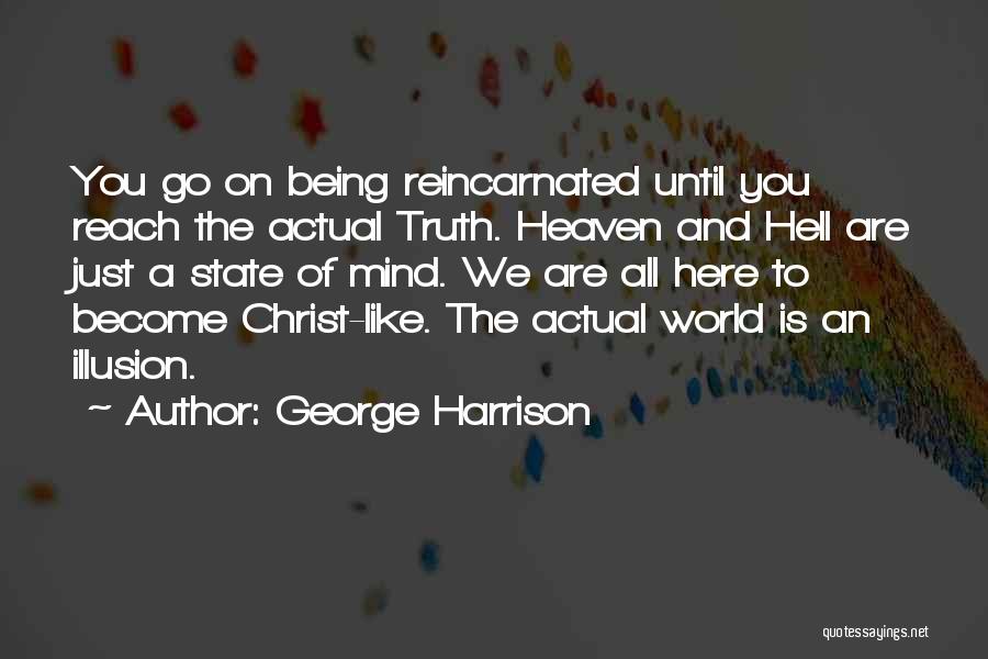 World Of Illusion Quotes By George Harrison