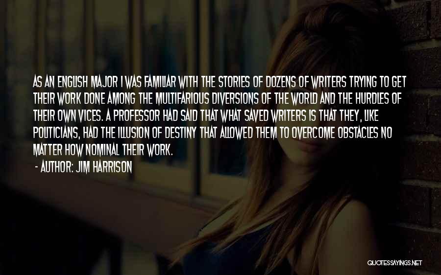 World Of Illusion Quotes By Jim Harrison