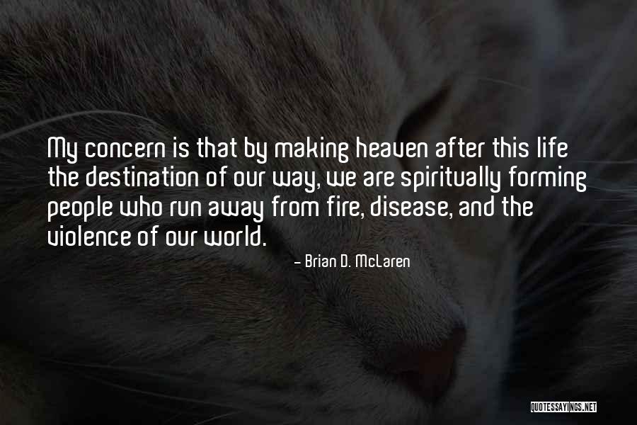 World Of Violence Quotes By Brian D. McLaren World Of Violence Quotes By Brian D. McLaren