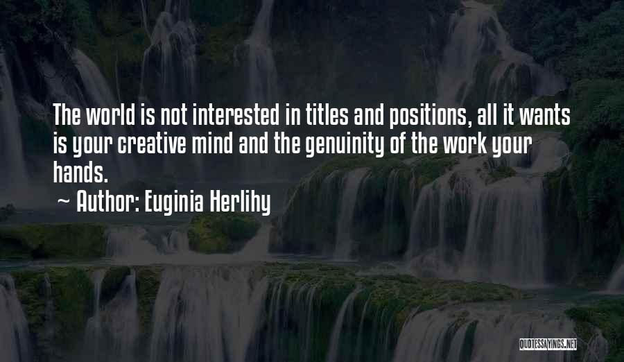 World Of Wisdom Quotes By Euginia Herlihy