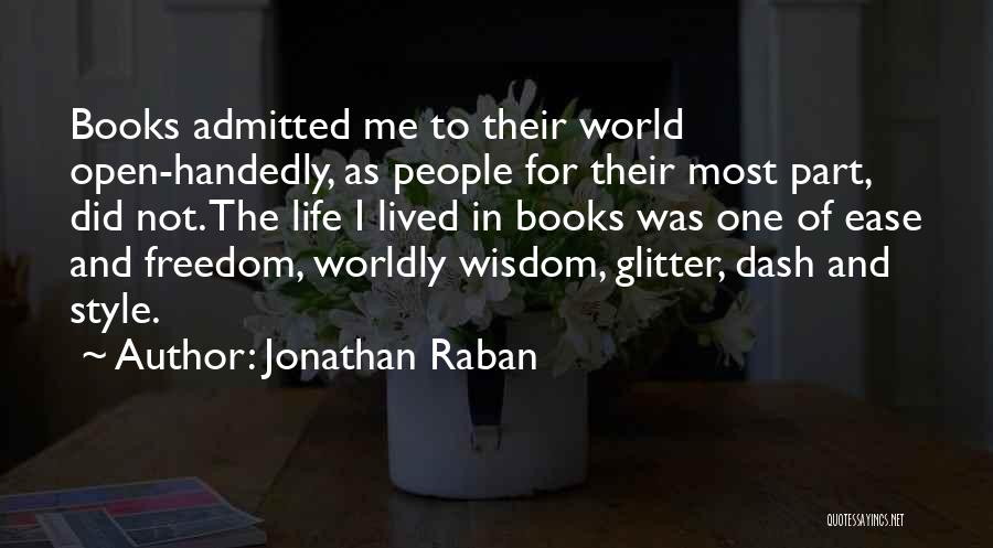 World Of Wisdom Quotes By Jonathan Raban