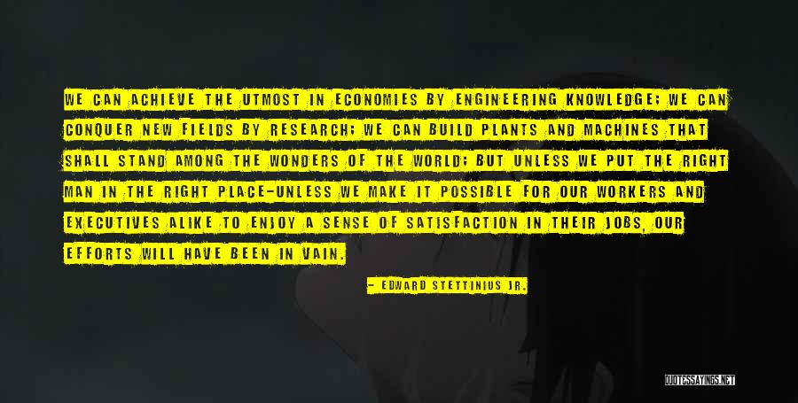 World Of Wonders Quotes By Edward Stettinius Jr. World Of Wonders Quotes By Edward Stettinius Jr.