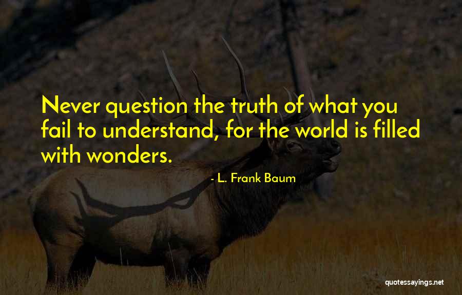 World Of Wonders Quotes By L. Frank Baum World Of Wonders Quotes By L. Frank Baum