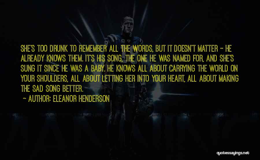 World On Shoulders Quotes By Eleanor Henderson