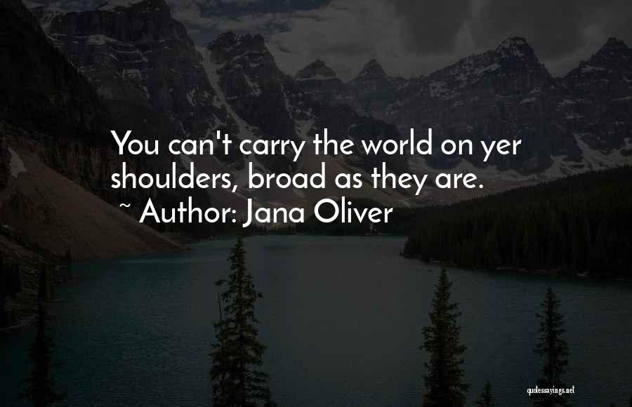 World On Shoulders Quotes By Jana Oliver