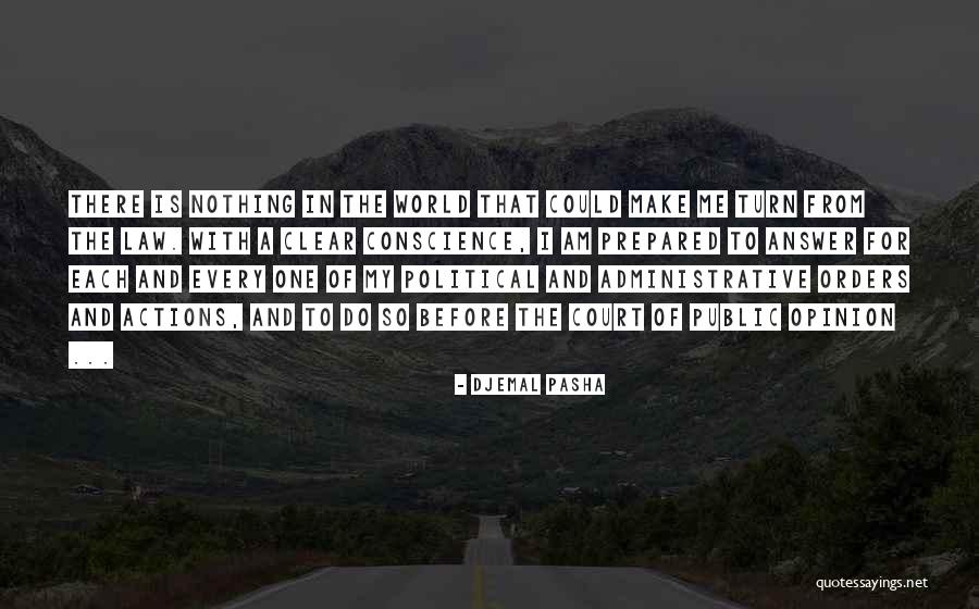 World Opinion Quotes By Djemal Pasha World Opinion Quotes By Djemal Pasha