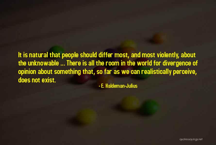 World Opinion Quotes By E. Haldeman-Julius World Opinion Quotes By E. Haldeman-Julius