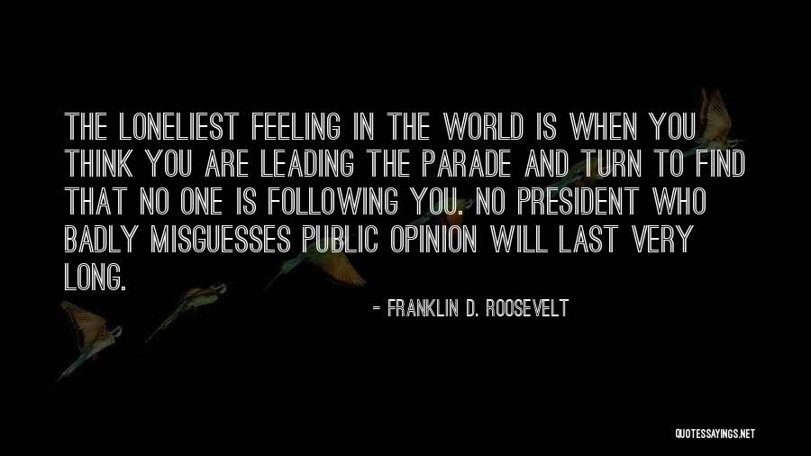 World Opinion Quotes By Franklin D. Roosevelt World Opinion Quotes By Franklin D. Roosevelt