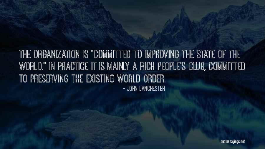 World Order Quotes By John Lanchester