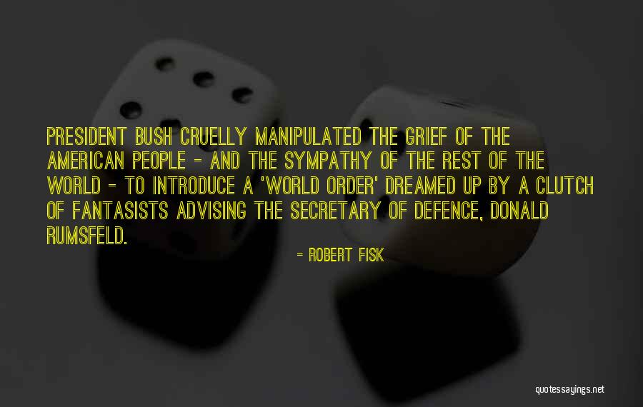 World Order Quotes By Robert Fisk