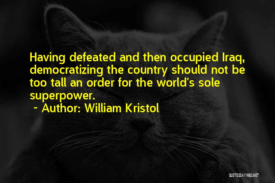 World Order Quotes By William Kristol