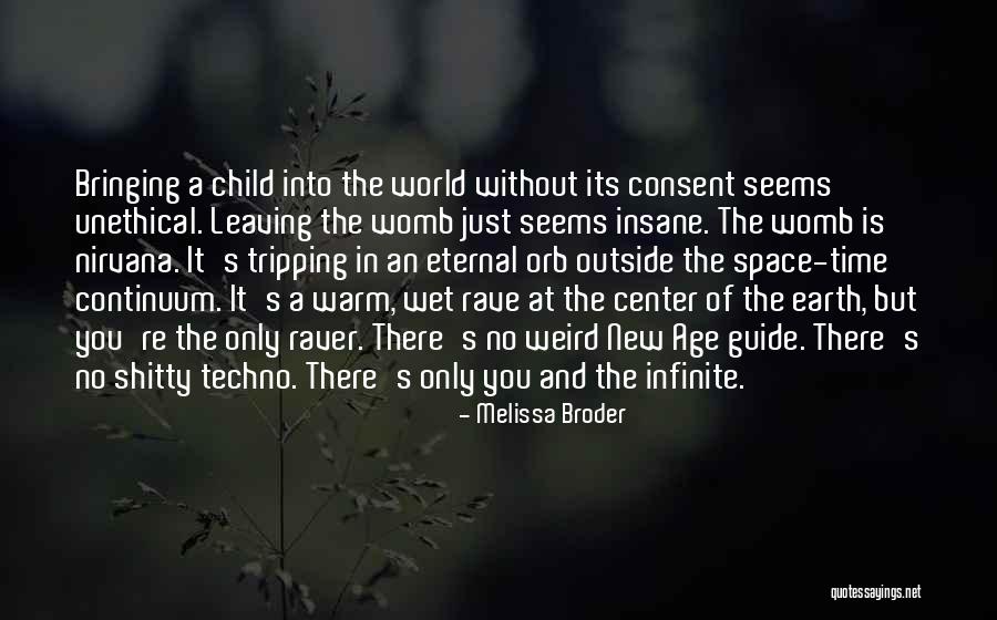 World Outside Earth Quotes By Melissa Broder World Outside Earth Quotes By Melissa Broder