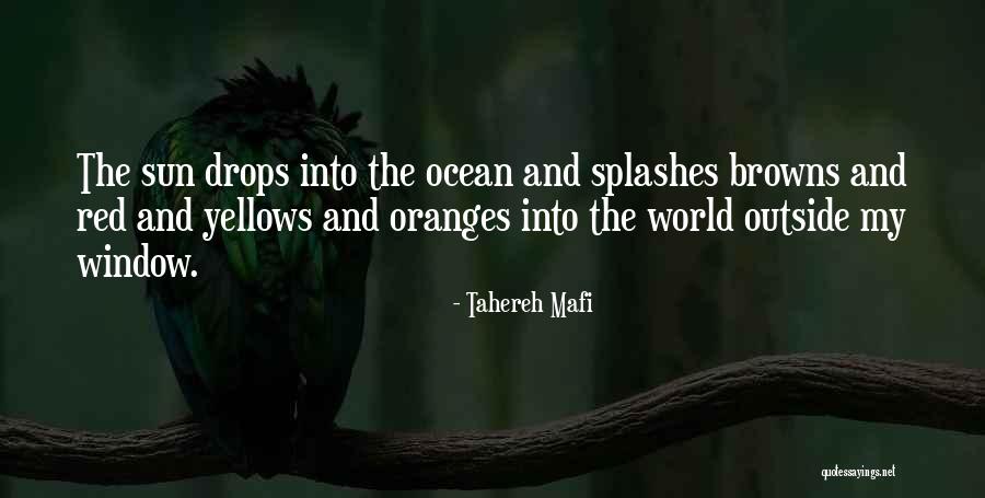 World Outside My Window Quotes By Tahereh Mafi