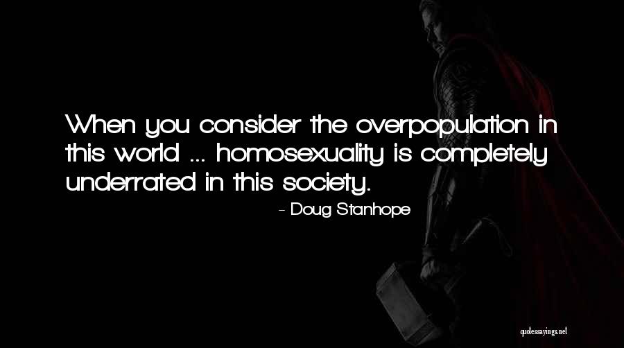 World Overpopulation Quotes By Doug Stanhope World Overpopulation Quotes By Doug Stanhope