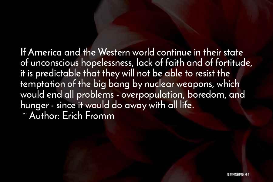 World Overpopulation Quotes By Erich Fromm