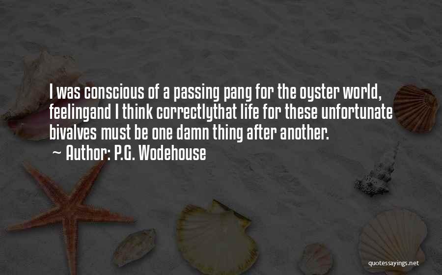 World Oyster Quotes By P.G. Wodehouse