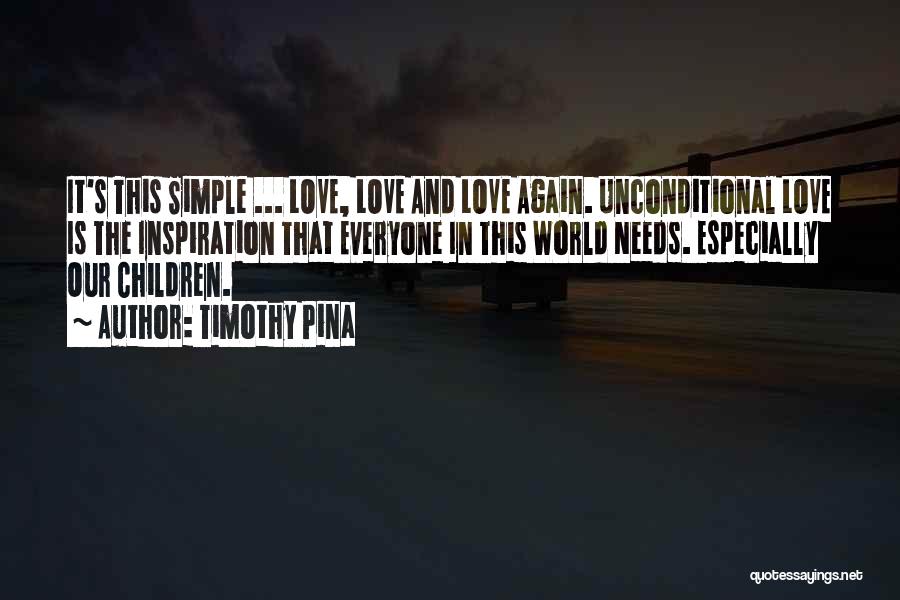 World Peace And Love Quotes By Timothy Pina