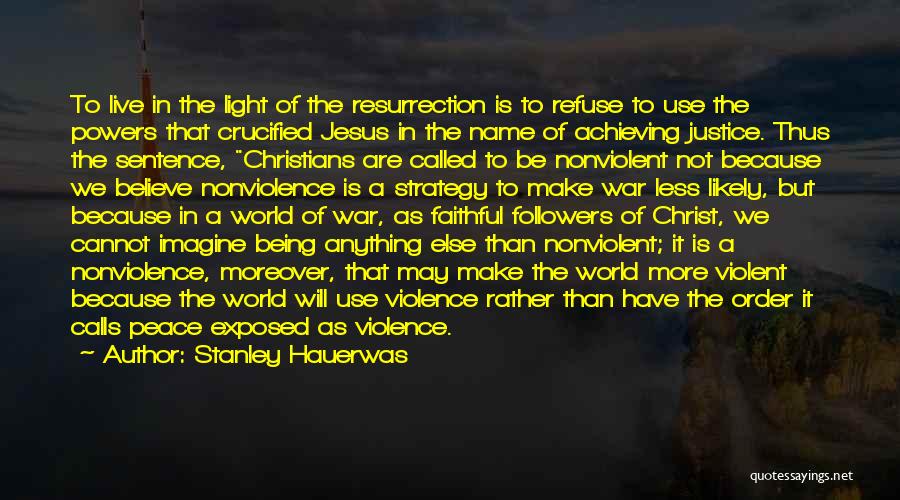 World Peace And Nonviolence Quotes By Stanley Hauerwas