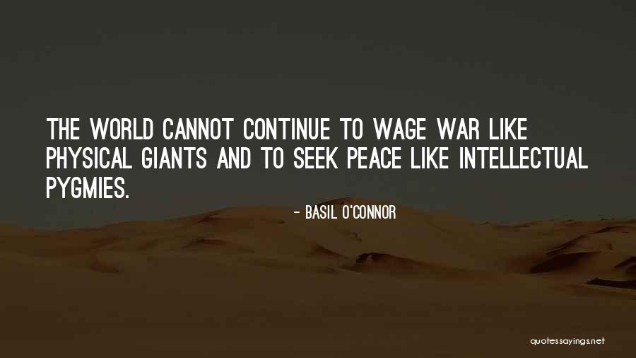 World Peace And War Quotes By Basil O'Connor World Peace And War Quotes By Basil O'Connor