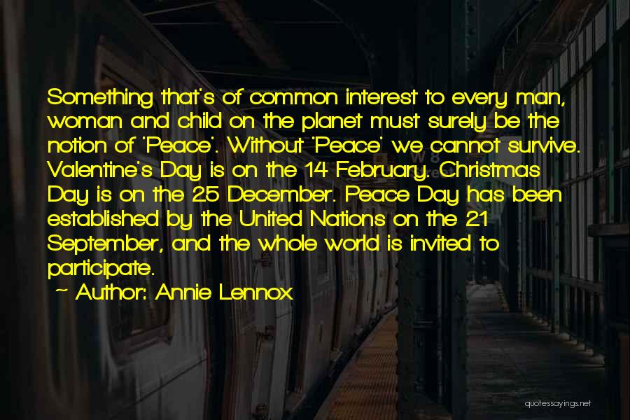 World Peace Day Quotes By Annie Lennox