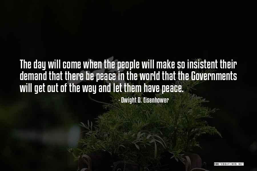 World Peace Day Quotes By Dwight D. Eisenhower