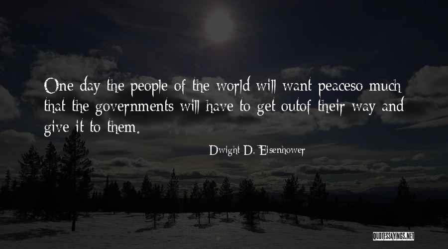 World Peace Day Quotes By Dwight D. Eisenhower World Peace Day Quotes By Dwight D. Eisenhower