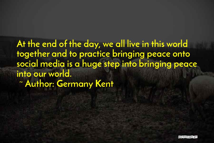 World Peace Day Quotes By Germany Kent