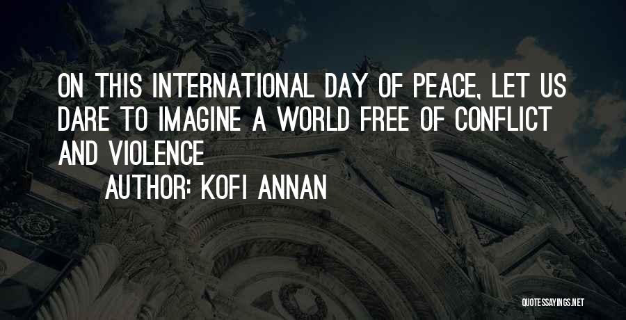 World Peace Day Quotes By Kofi Annan