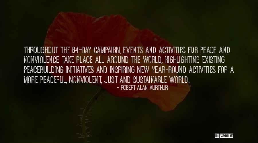 World Peace Day Quotes By Robert Alan Aurthur World Peace Day Quotes By Robert Alan Aurthur