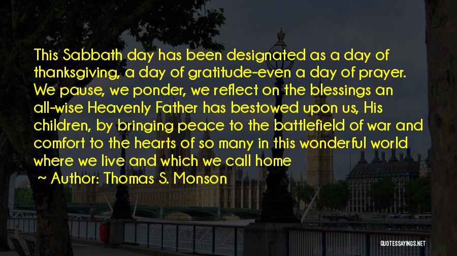 World Peace Day Quotes By Thomas S. Monson