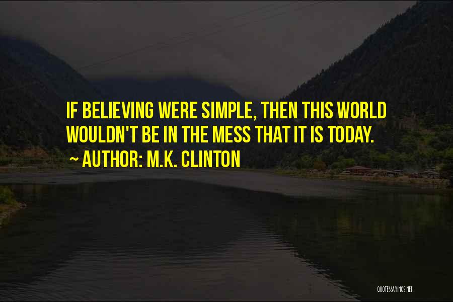 World Peace Inspirational Quotes By M.K. Clinton