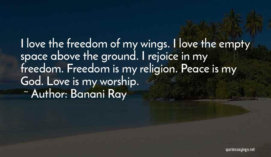 World Peace Love Quotes By Banani Ray