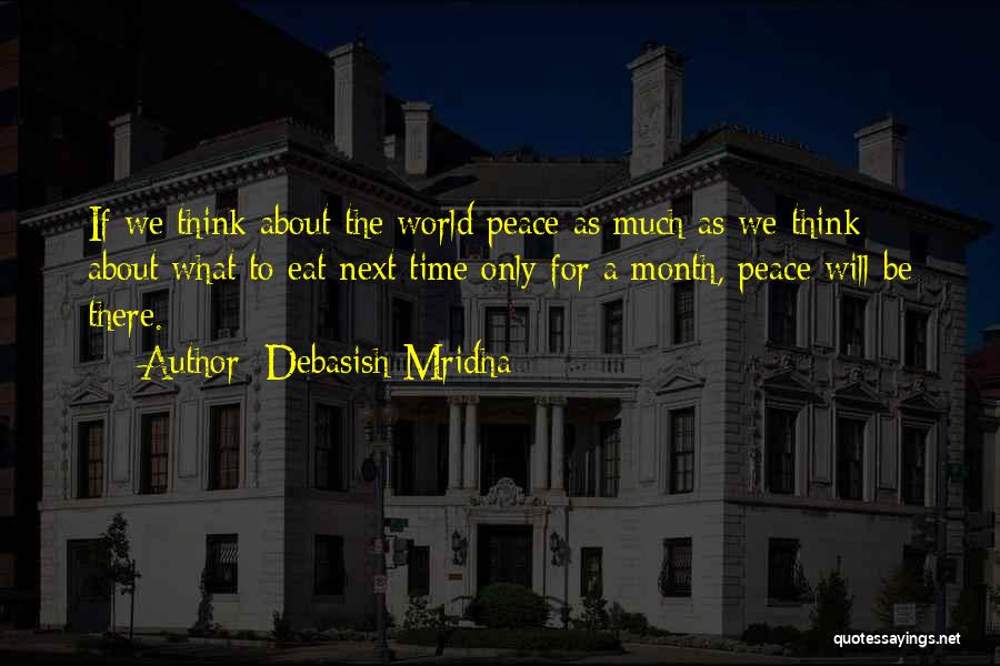World Peace Love Quotes By Debasish Mridha