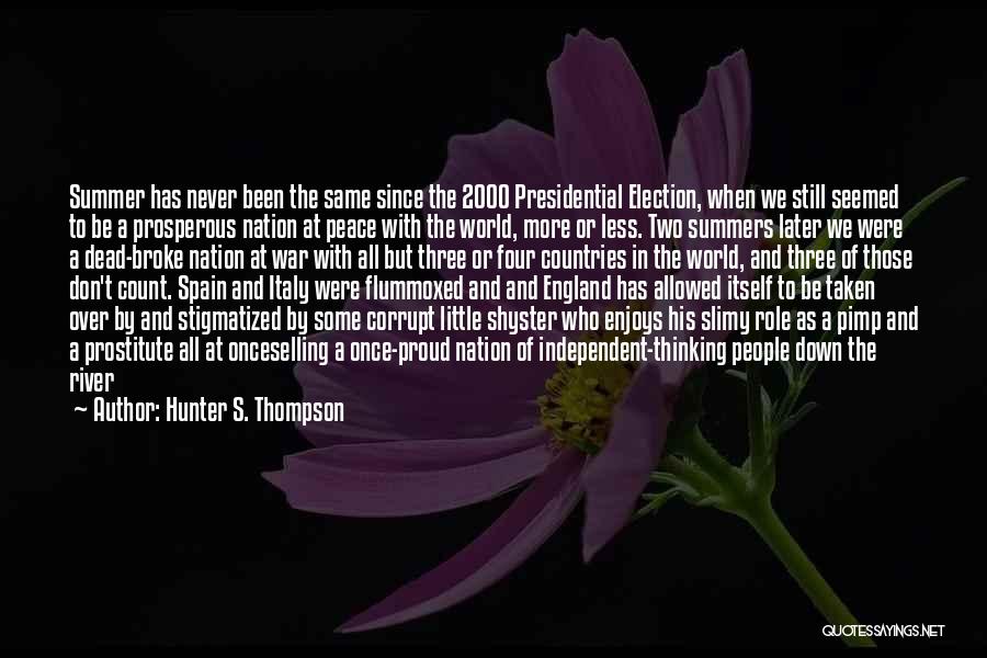 World Peace Love Quotes By Hunter S. Thompson