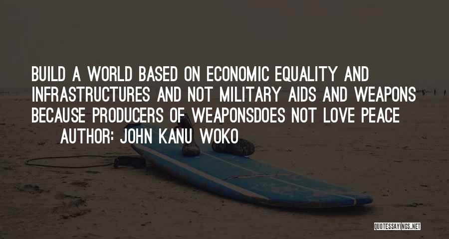 World Peace Love Quotes By John Kanu Woko
