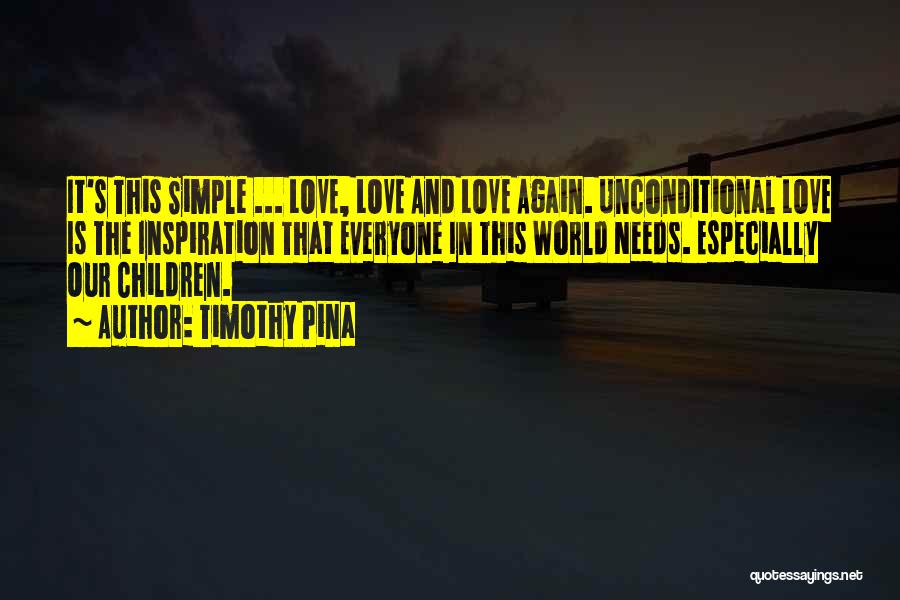 World Peace Love Quotes By Timothy Pina