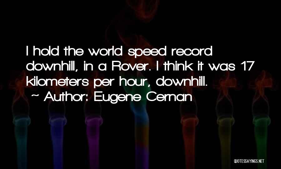 World Record Quotes By Eugene Cernan