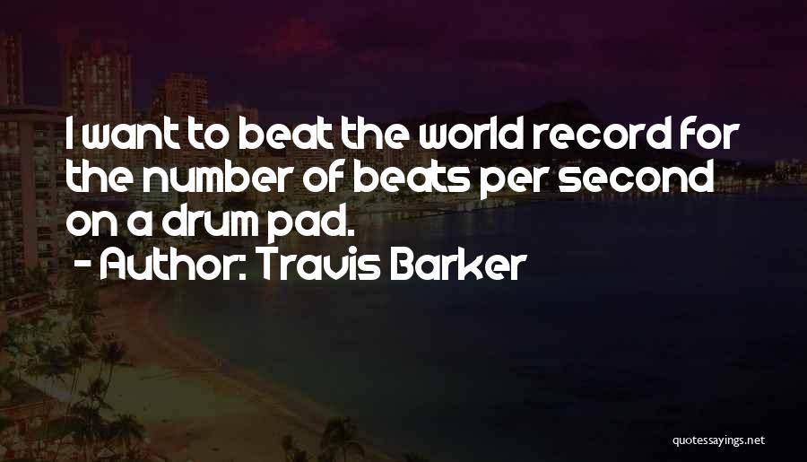 World Record Quotes By Travis Barker