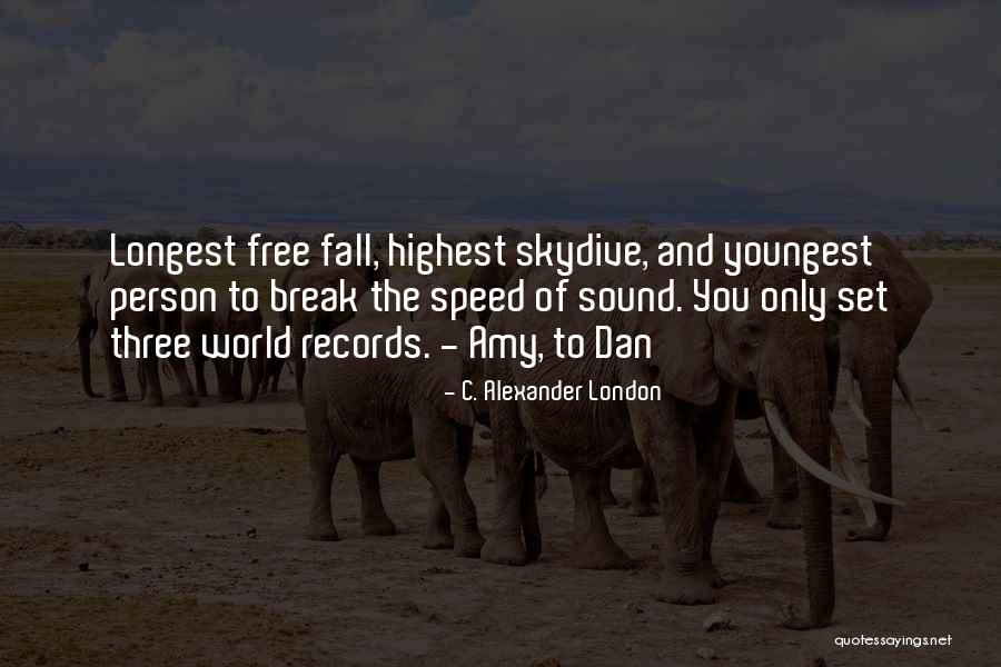 World Records Quotes By C. Alexander London World Records Quotes By C. Alexander London