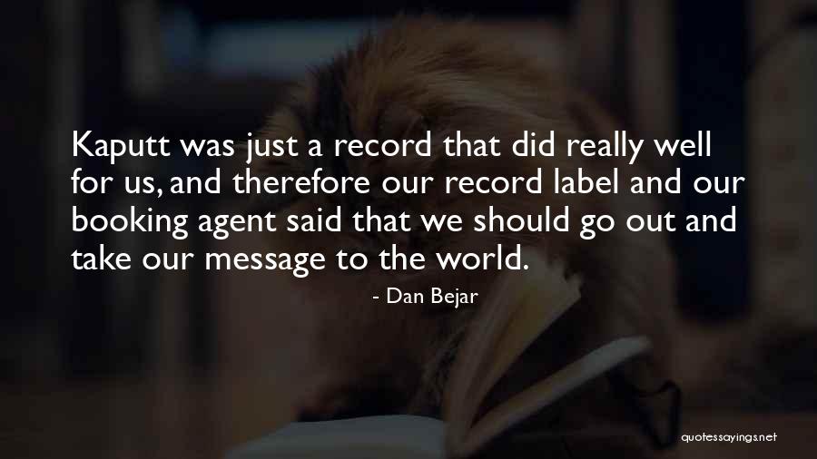 World Records Quotes By Dan Bejar World Records Quotes By Dan Bejar